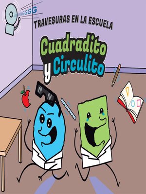cover image of Cuadradito y Circulito. Travesuras en la escuela